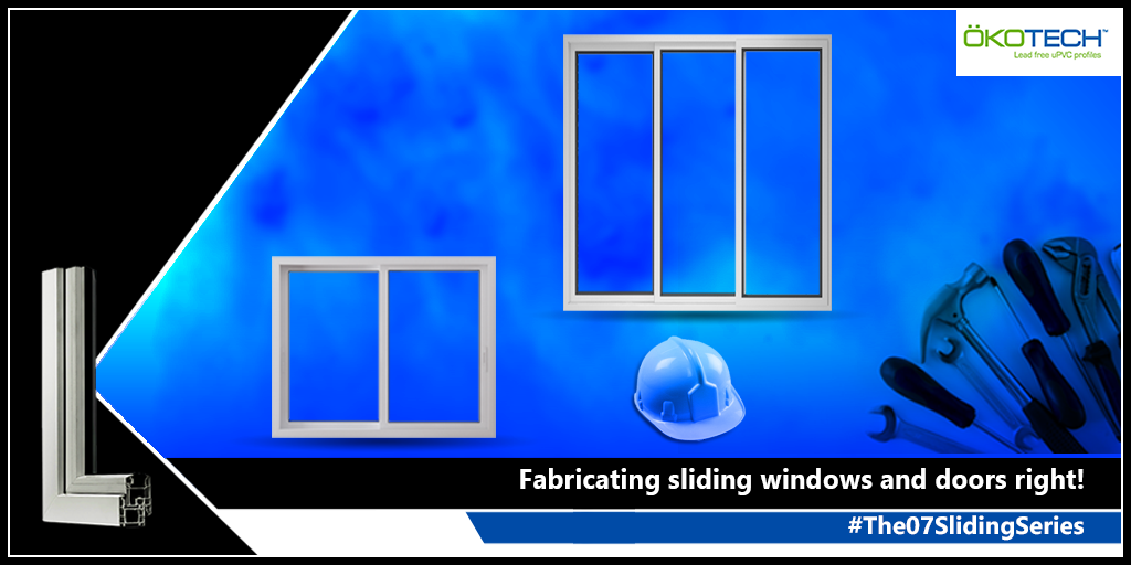 Fabricating sliding windows and doors right