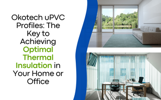 uPVC Profiles for Optimal Thermal Insulation