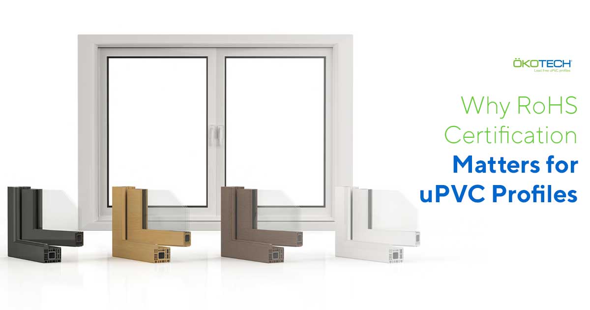 ROHS Certification for uPVC Profiles